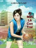 Ai Mới Là Con Trai